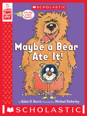 cover image of Maybe a Bear Ate It! (StoryPlay)